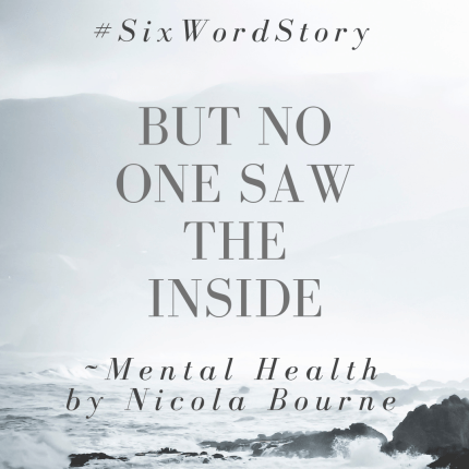 Mental Health six word story